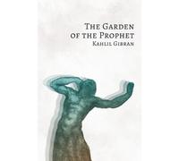Kahlil Gibran The Garden of the Prophet (Tascabile)