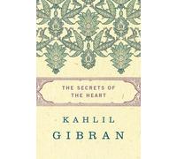 Kahlil Gibran The Secrets of the Heart (Tascabile)