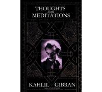 Kahlil Gibran Thoughts and Meditations (Tascabile)