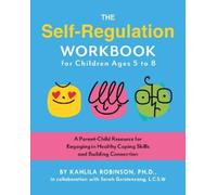 Kahlila Robinso The Self-Regulation Workbook for Children Ages 5 to (Tascabile)