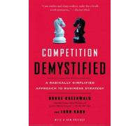Kahn Judd Bruce Greenwald Competition Demystified (Tascabile)