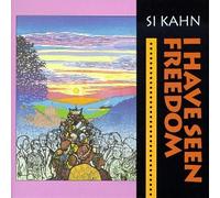 Kahn, Si - I Have Seen Freedom