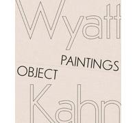 Kahn Wyatt Wyatt Kahn - Object Paintings (Copertina rigida)