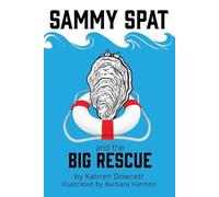 Kahren Dowcett Sammy Spat and the Big Rescue (Tascabile)