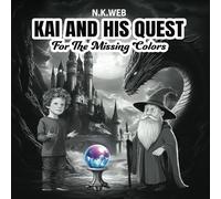 Kai And His Quest For The Missing Colors