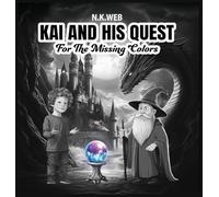 Kai And His Quest For The Missing Colors