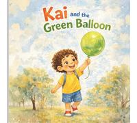 Kai and the green ballon: The green ballon