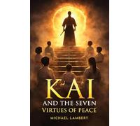 Kai and the Seven Virtues of Peace