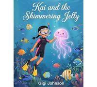 Kai and the Shimmering Jelly