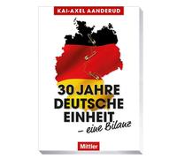 Kai-Axel Aanderud 30 Jahre Deutsche Einheit : Eine Bilanz (Various Formats)
