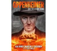 Kai Bird Martin J. Sherwin Oppenheimer and the Atomic Bomb (Copertina rigida)