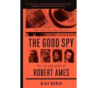 Kai Bird The Good Spy (Tascabile)