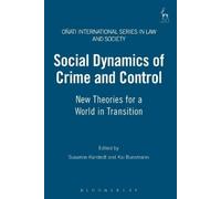 Kai Bussmann Social Dynamics of Crime and Control (Tascabile)