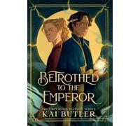 Kai Butler Betrothed to the Emperor (Copertina rigida)