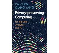 Kai Chen Qiang Yang Privacy-preserving Computing (Copertina rigida)