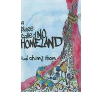 Kai Cheng Thom A Place Called No Homeland (Tascabile)