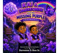 Kai & Darreonne and The Missing Purple: A Wonder World Adventure: 1