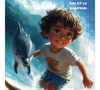Kai et le Dauphin: Kai Surf Aventures