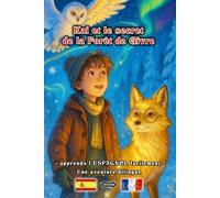 Kai et le secret de la Forêt de Givre - apprends l’ESPAGNOL facilement - Une aventure bilingue pour jeunes et adultes | Français - Espagnol