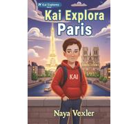 Kai explora París: Una aventura interactiva de misterio y búsqueda del tesoro para niños: Libro de actividades y guía de viaje para 10-14 años. Secretos de Torre Eiffel y Louvre (Edición 2026)