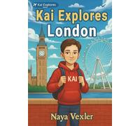 Kai Explores Paris: Kids Adventure Book Through Real Landmarks, Secrets, and Clues - A Mystery-Filled Travel Story About Paris for Kids Ages 8-12, Who Love Culture, Exploration, and Discovery