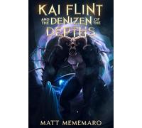 Kai Flint and the Denizen of the Depths: Part of an epic YA fantasy series