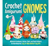 Kai French Crochet Amigurumi Gnomes (Tascabile)