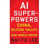 Kai-Fu Lee AI Superpowers (Tascabile)