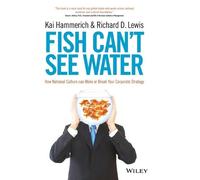 Kai Hammerich Richard D. Lewis Fish Can't See Water (Copertina rigida)