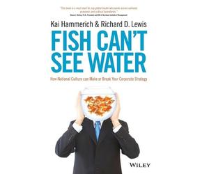 Kai Hammerich Richard D. Lewis Fish Can't See Water (Copertina rigida)