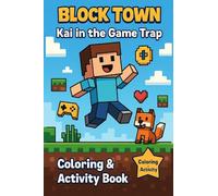 KAI IN THE GAME TRAP: Coloring, Activity& comic book for kids |Fun coloring book | Maze, Puzzles, Sharpens thinking | Games and adventures| Fun mind challenges for kids