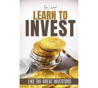 Kai L Wood Learn to Invest Like the Great Investors (Tascabile)