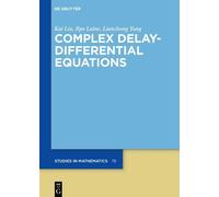 Kai Liu Ilpo Laine Lianzhong Complex Delay-Differential Equa (Copertina rigida)