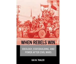 Kai M. Thaler When Rebels Win (Copertina rigida)
