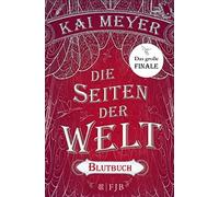 Kai Meyer Die Seiten der Welt: Blutbuch (Tascabile)