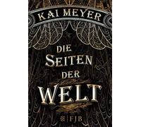 Kai Meyer Die Seiten der Welt: Roman (Tascabile)