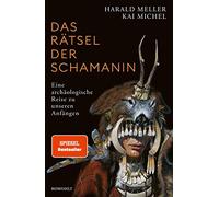 Kai Michel Hara Das Rätsel der Schamanin: Eine archäologische (Copertina rigida)