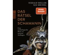 Kai Michel Hara Das Rätsel der Schamanin: Eine archäologische Reise (Tascabile)