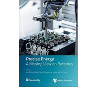 Kai Peter Birke Precise Energy: A Missing View On Batteries (Copertina rigida)