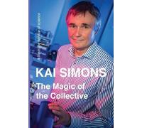 Kai Simons The Magic of the Collective (Tascabile)