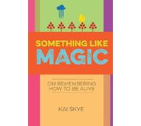 Kai Skye Something Like Magic (Tascabile)