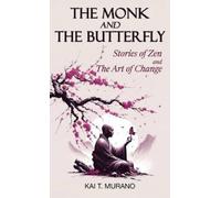 Kai T Murano The Monk and The Butterfly (Copertina rigida)