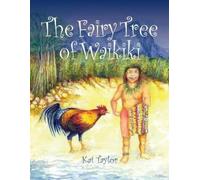 Kai Taylor The Fairy Tree of Waikiki (Tascabile)