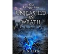 Kai the Demon Slayer: Unleashed By Wrath