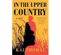 Kai Thomas In the Upper Country (Tascabile)