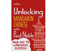 Kai-Ti Noble Paul Noble Unlocking Mandarin Chinese with Paul Noble (Tascabile)