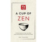 Kai Tsukimi A Cup of Zen (Copertina rigida)