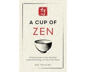 Kai Tsukimi A Cup of Zen (Tascabile) Zen Storyteller