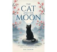 Kai Tsukimi The Cat and The Moon - 33 Zen Stories (Tascabile) Zen Tales