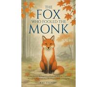 Kai Tsukimi The Fox Who Fooled the Monk - 33 Zen Stories (Tascabile) Zen Tales